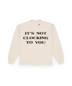 Skylrk Its Not Clocking to You Crewneck Sweatshirts