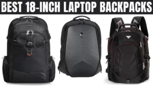 Best 18 inch laptop bags backpacks